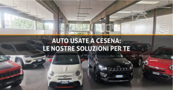 AUTO USATE A CESENALE NOSTRE SOLUZIONI PER TE