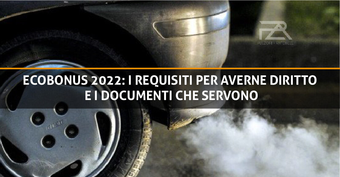 Ecobonus 2022: I requisiti per averne diritto e i documenti che servono - Pulzoni Antonelli