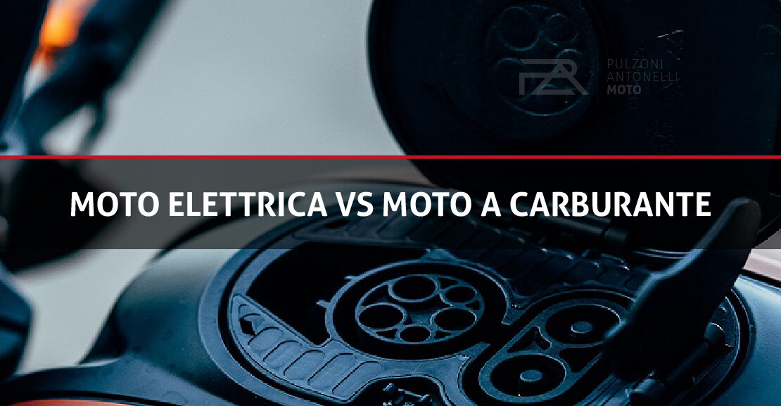 Moto elettrica vs moto a carburante - Pulzoni Antonelli Moto