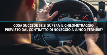 Cosa succede se si supera il chilometraggio previsto dal contratto di noleggio a lungo termine?