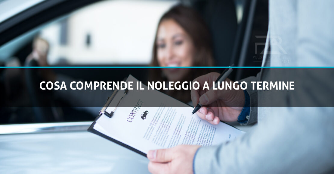 Cosa comprende il noleggio a lungo termine | Pulzoni AntonellI Rent