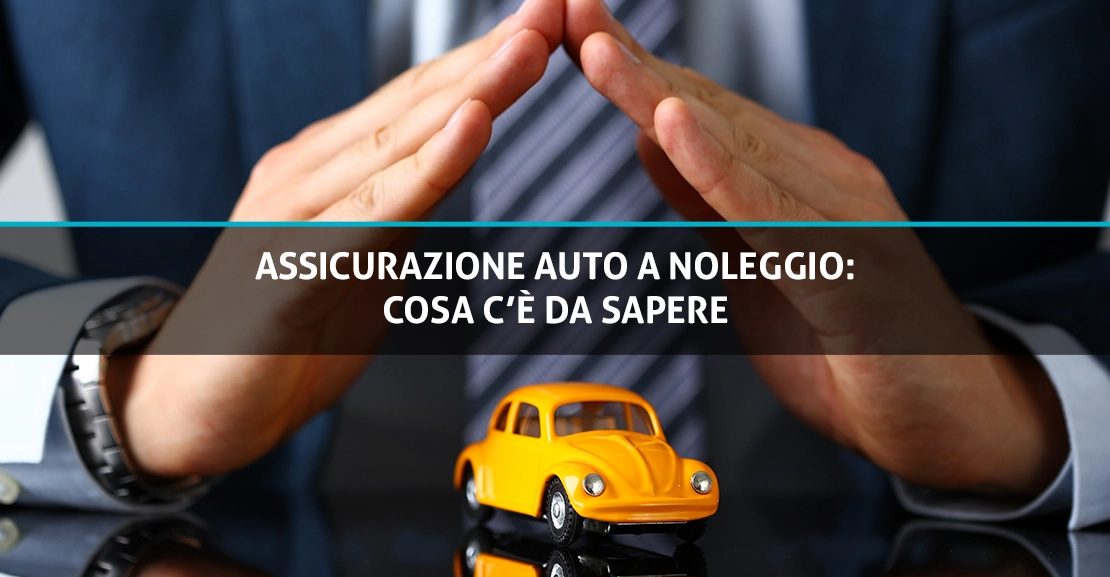 Assicurazione auto a noleggio - Pulzoni Antonelli Rent - Copertina Blog