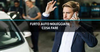 Furto auto noleggiata: cosa fare