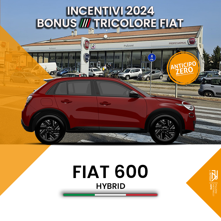 Fiat 600 Hybrid - Incentivi Fiat - Pulzoni Antonelli Auto